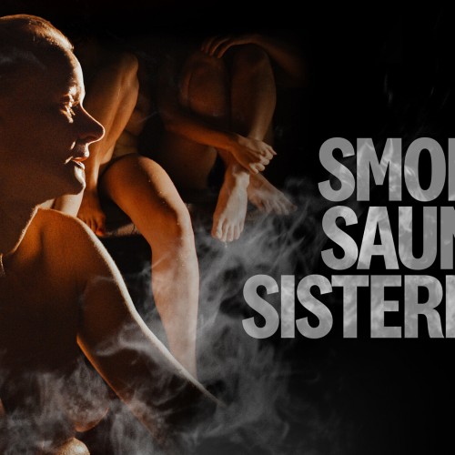 Smoke Sauna Sisterhood at Birnam Arts