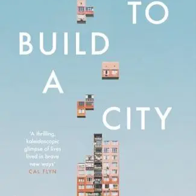 How To Build A City by Gabriella Bennett